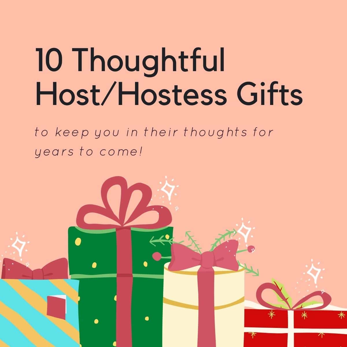 A poster image for blog post with a list of 10 host or hostess gifts.